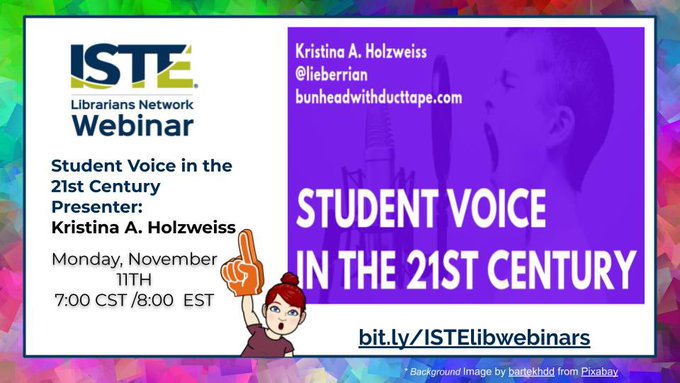 ISTE Librarians Network Webinar Student Voices in the 21st Century